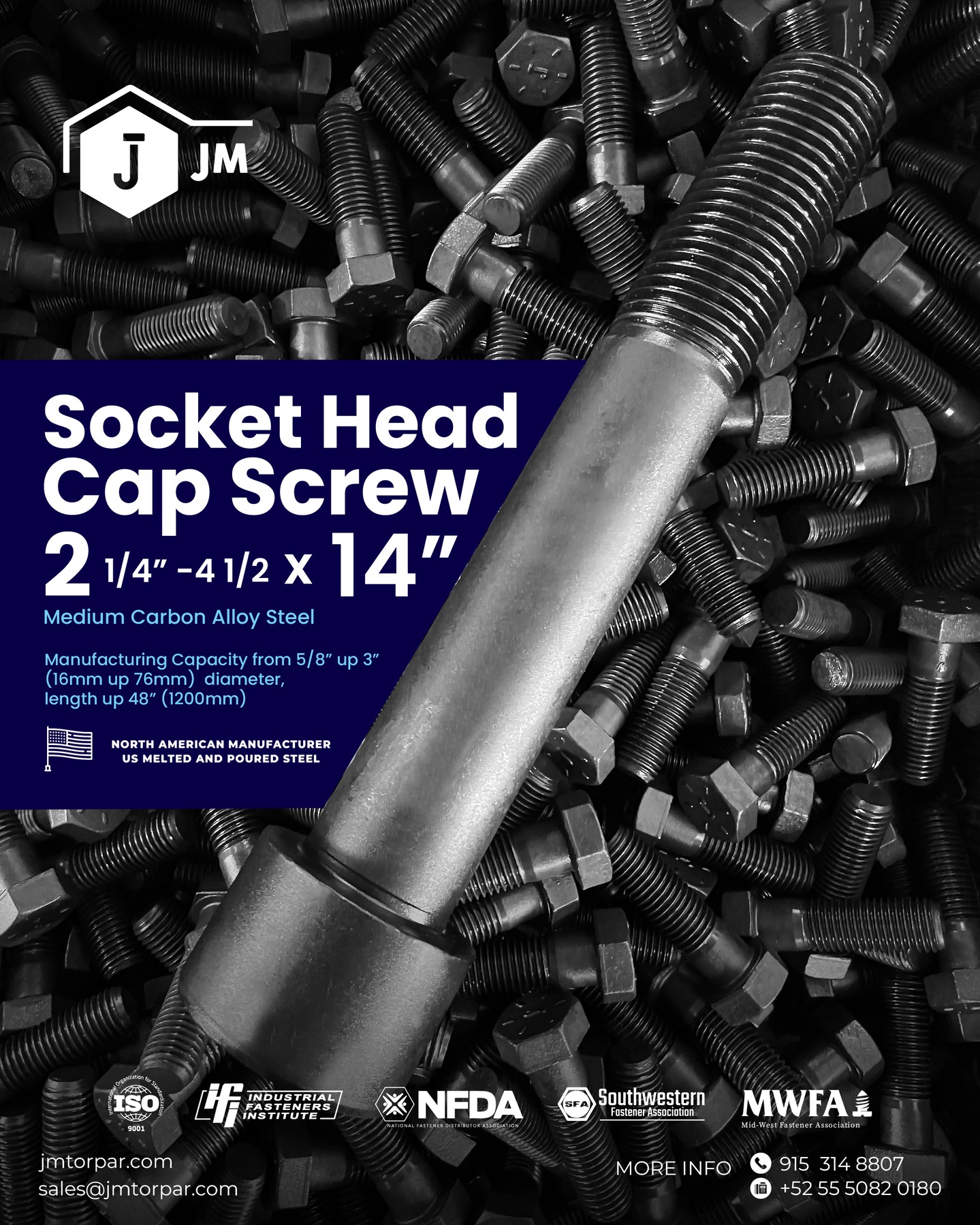 Strength, precision, and performance for your most demanding applications.
At JM Tor Par, we manufacture Socket Head Cap Screws in special sizes, including diameters from 2 1/4” to 4 1/2” and lengths up to 14”, produced in medium carbon alloy steel to ensure exceptional strength, reliability, and long term durability.
We manufacture large diameter bolts using premium North American steel, with capacities from 5/8” to 3” (16–76 mm)and lengths up to 48” (1200 mm).
If you need high performance fasteners engineered in North America and built for critical applications, we are your best partner.
📩 Contact us today!
🌐 jmtorpar.com
📧 sales@jmtorpar.com